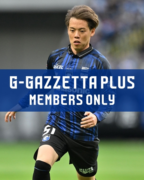 G-GAZZETTA PLUS 「満田選手が感じたシーズン前半戦の課題とは」