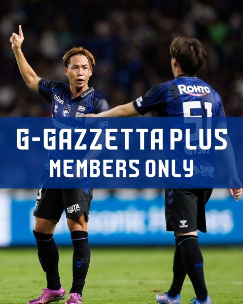 G-GAZZETTA PLUS 「ガンバ大阪の2025年の流行語は？」