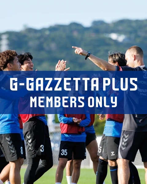 G-GAZZETTA PLUS 「トレーニングレポート（写真＆動画）2026年1月後半」