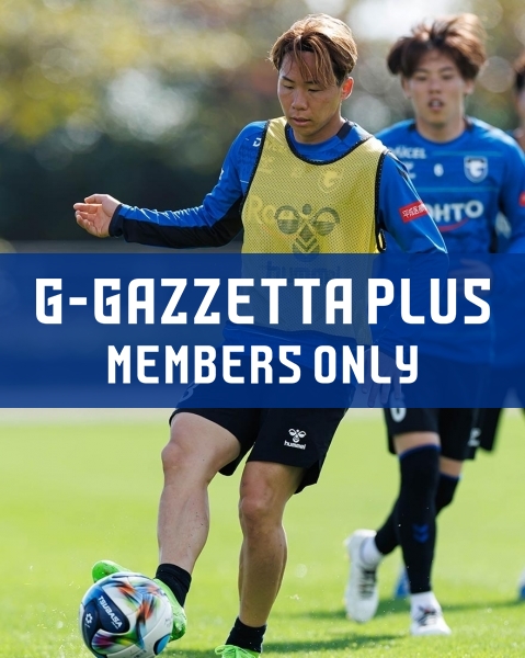 G-GAZZETTA PLUS 「「ダービーだし絶対に勝ちたい」。安部がガンバで初の開幕戦に意欲を燃やす」