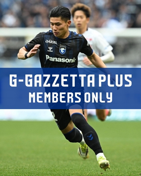 G-GAZZETTA PLUS [Minamino's first full appearance for Gamba. What is the feeling he is getting?]