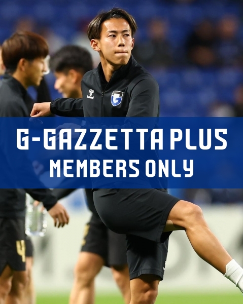 G-GAZZETTA PLUS 「中野がACL2で今季初のメンバー入り。連戦で続く大一番に燃える。」