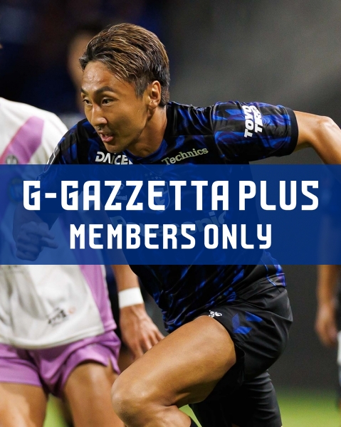 G-GAZZETTA PLUS [Gamba's new iron man, Kurata. His dynamic performance as a defensive midfielder is an inspiration and learning experience for Abe and Yoshihara as well.]